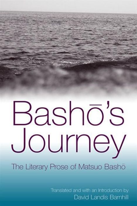 Matsuo Basho: Basho's Journey: The Literary Prose of Matsuo Basho, Buch