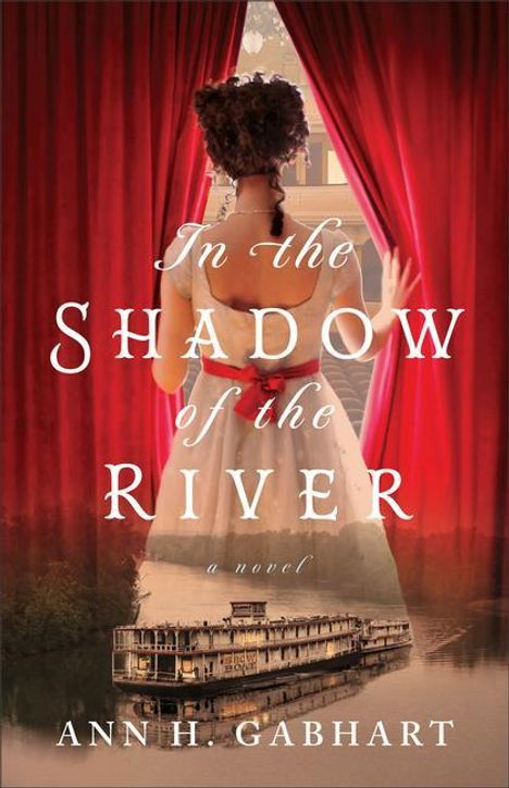 Ann H Gabhart: In the Shadow of the River, Buch
