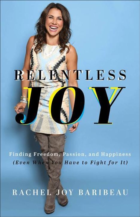Rachel Joy Baribeau: Relentless Joy, Buch