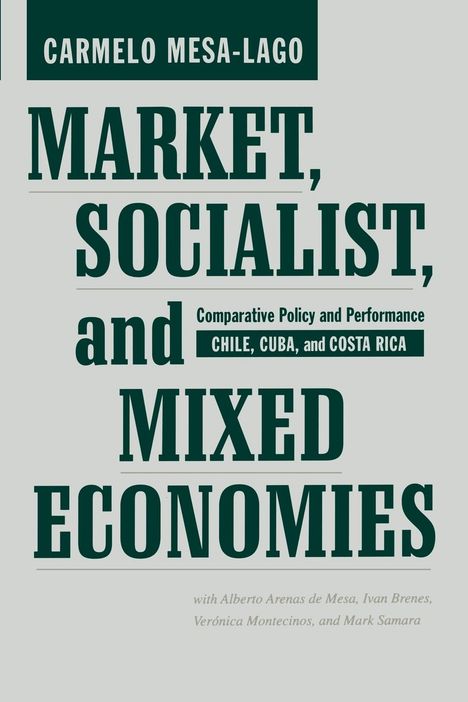 Carmelo Mesa-Lago: Market, Socialist, and Mixed Economies, Buch