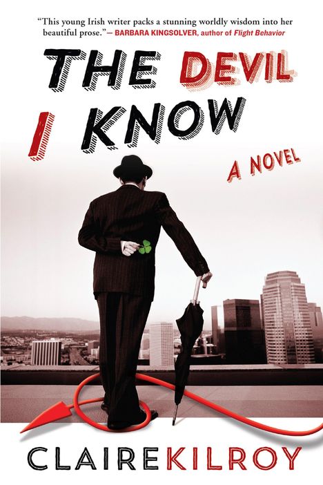 Claire Kilroy: The Devil I Know, Buch