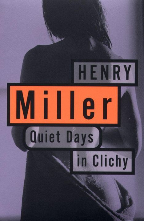 Henry Miller: Quiet Days in Clichy, Buch