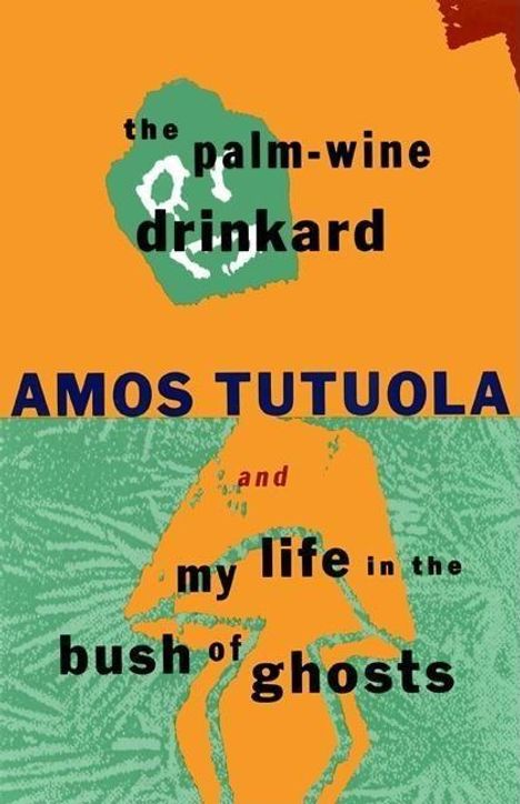 Amos Tutuola: The Palm-Wine Drinkard and My Life in the Bush of Ghosts, Buch