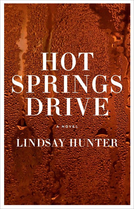 Hunter Lindsay: Hot Springs Drive, Buch