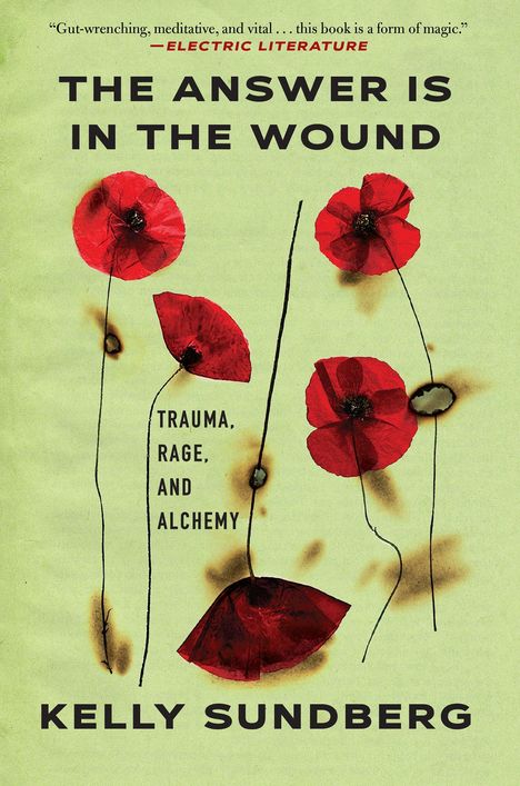 "The Answer Is in the Wound" und "Trauma, Rage, and Alchemy" auf grünem Hintergrund mit roten Mohnblumen.