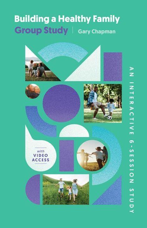 Gary Chapman: Building a Healthy Family Group Study, Buch