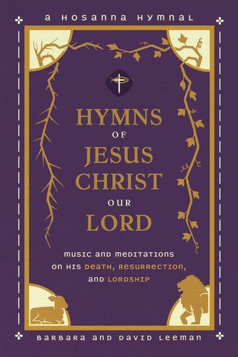 Aufschrift: "Hymns of Jesus Christ Our Lord". Weinranken, Kreuz, Löwe und Lamm zieren das Design.