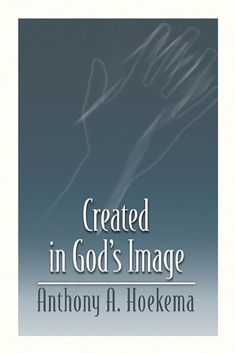 Anthony a Hoekema: Created in God's Image, Buch