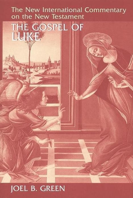 Joel B Green: The Gospel of Luke, Buch