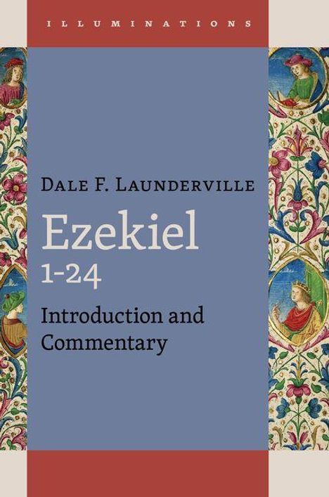 Dale F Launderville: Ezekiel 1-24, Buch