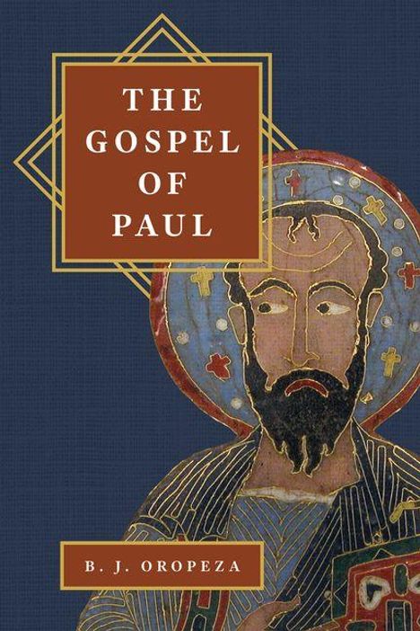 "The Gospel of Paul" und "B. J. Oropeza". Illustration eines historisch gekleideten Mannes mit Heiligenschein. 