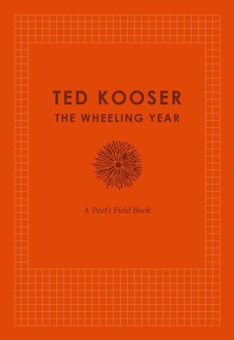 Ted Kooser: The Wheeling Year, Buch