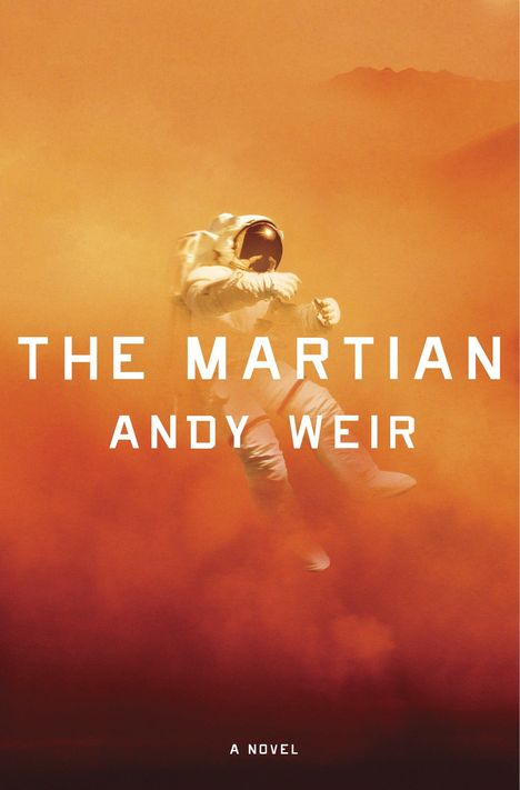 „THE MARTIAN“ und „ANDY WEIR“ zentrale Texte. Ein Astronaut schwebt durch einen orangefarbenen Staubsturm.