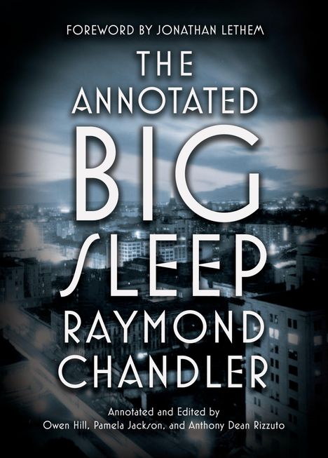 Raymond Chandler: The Annotated Big Sleep, Buch