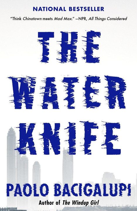 Paolo Bacigalupi: The Water Knife, Buch