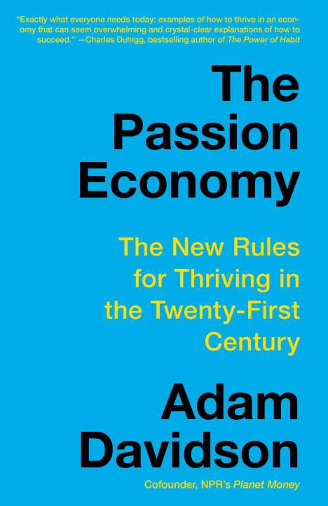 Adam Davidson: The Passion Economy: The New Rules for Thriving in the Twenty-First Century, Buch