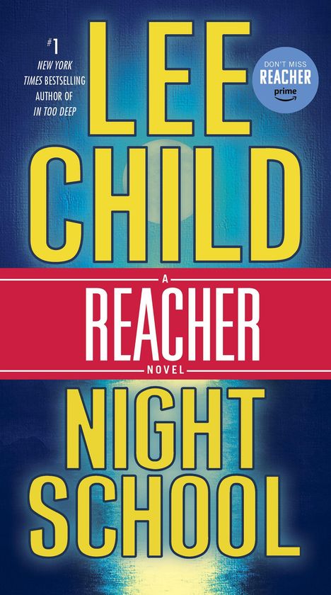 „LEE CHILD“, „NIGHT SCHOOL“, „A REACHER NOVEL“ in großen Buchstaben, blauer Hintergrund, gelbe Schrift.