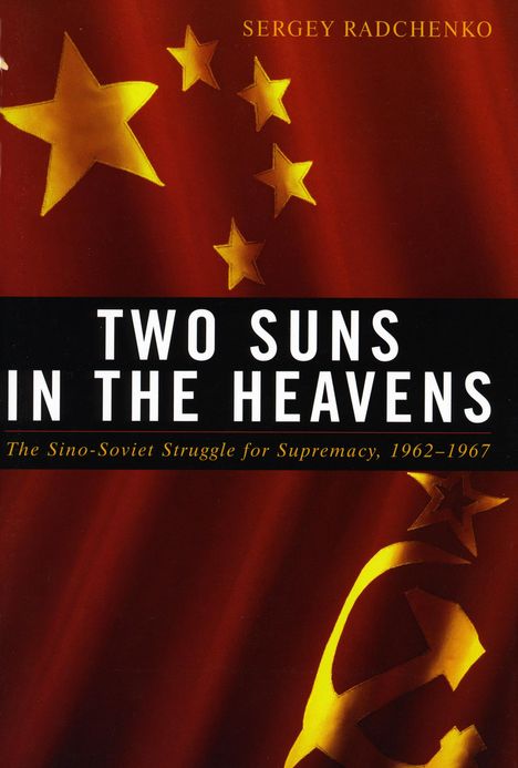 Sergey Radchenko: Two Suns in the Heavens, Buch