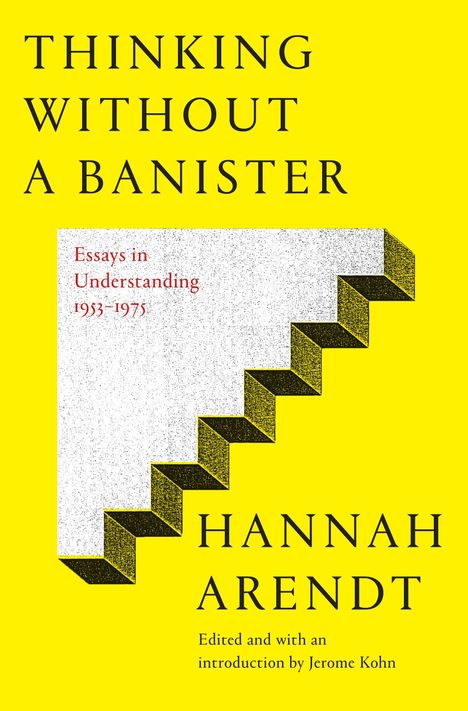 Hannah Arendt: Thinking W/O A Banister, Buch