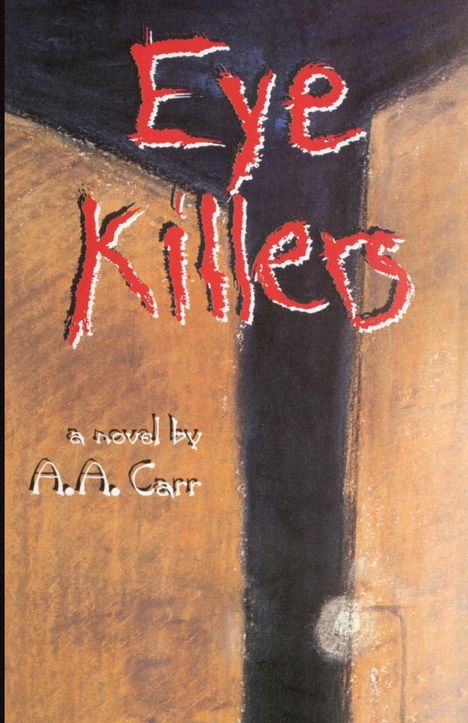 A. A. Carr: Carr, A: Eye KIllers, Buch