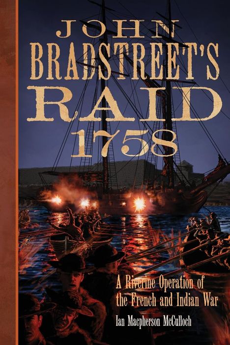 Ian M. McCulloch: John Bradstreet's Raid, 1758, Buch