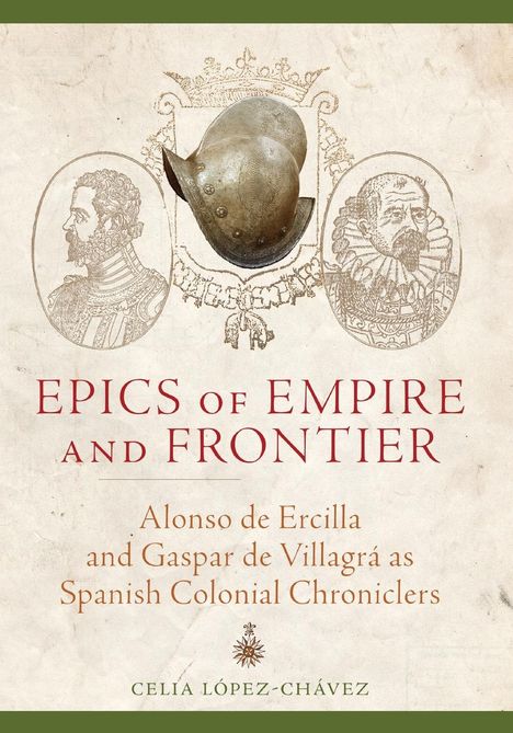 Celia Lopez-Chavez: Epics of Empire and Frontier, Buch