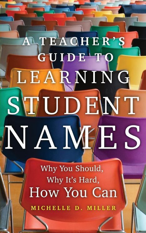 Michelle D. Miller: A Teacher's Guide to Learning Student Names, Buch