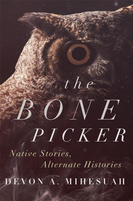 Devon A Mihesuah: The Bone Picker, Buch