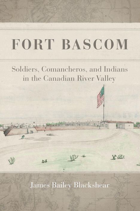 „FORT BASCOM“, „Soldiers, Comancheros, and Indians in the Canadian River Valley“. Illustration einer Festung mit Flagge.