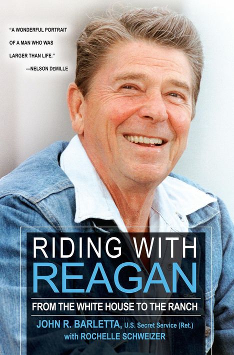 John R. Barletta: Riding with Reagan: From the White House to the Ranch, Buch