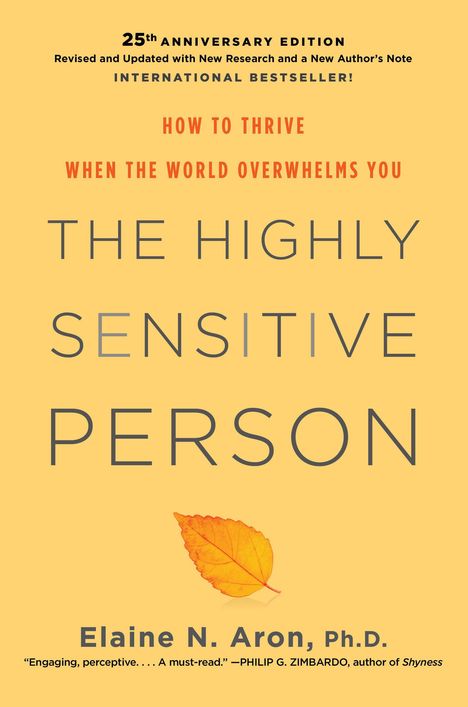 Elaine N. Phd Aron: The Highly Sensitive Person, Buch