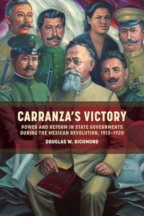 "Carranza's Victory" - Buch über die mexikanische Revolution 1913-1920. Illustration: Männer teils in Militäruniform.