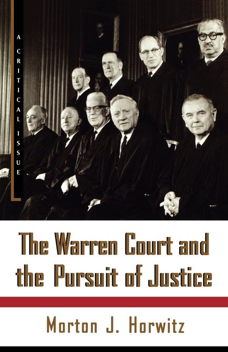 Morton J. Horwitz: The Warren Court and the Pursuit of Justice, Buch