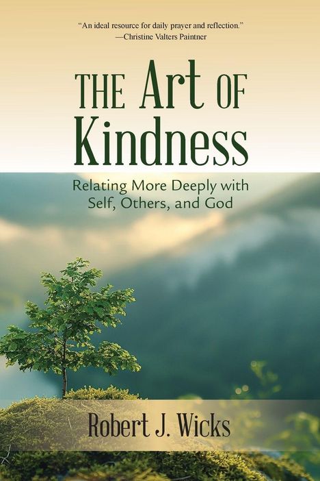 Robert J Wicks: Art of Kindness, Buch