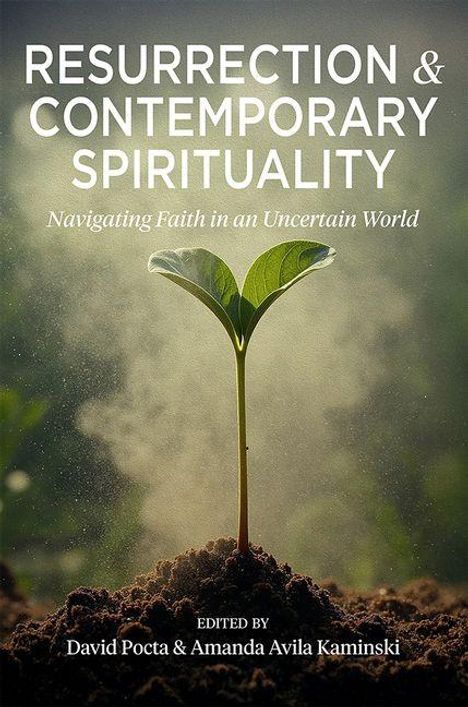 „Resurrection & Contemporary Spirituality: Navigating Faith in an Uncertain World“ prangt über einem Keimling im Erdreich.