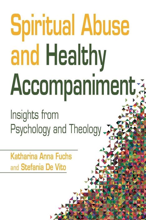 Katharina Anna Fuchs: Spiritual Abuse and Healthy Accompaniment, Buch