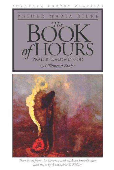 Rainer Maria Rilke: The Book of Hours: Prayers to a Lowly God, Buch