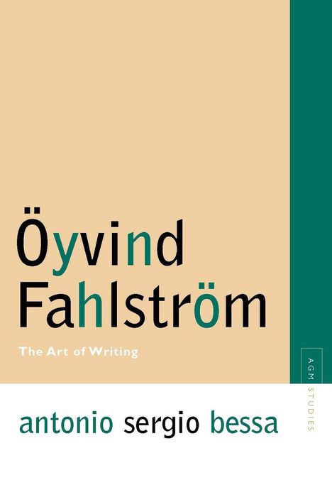 Antonio Sergio Bessa: Oyvind Fahlstrom: The Art of Writing, Buch