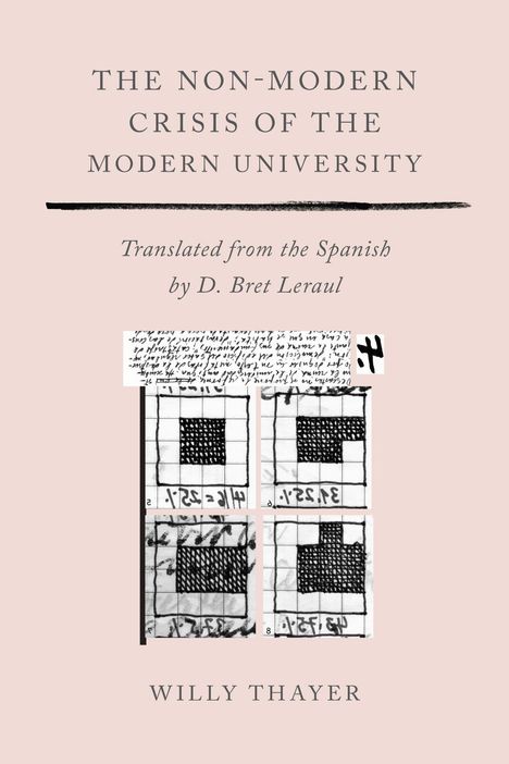 Willy Thayer: The Non-Modern Crisis of the Modern University, Buch