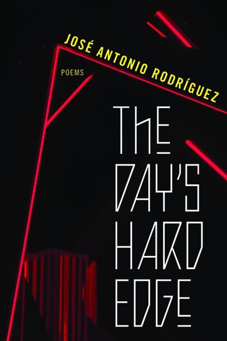 José Antonio Rodríguez: The Day's Hard Edge, Buch