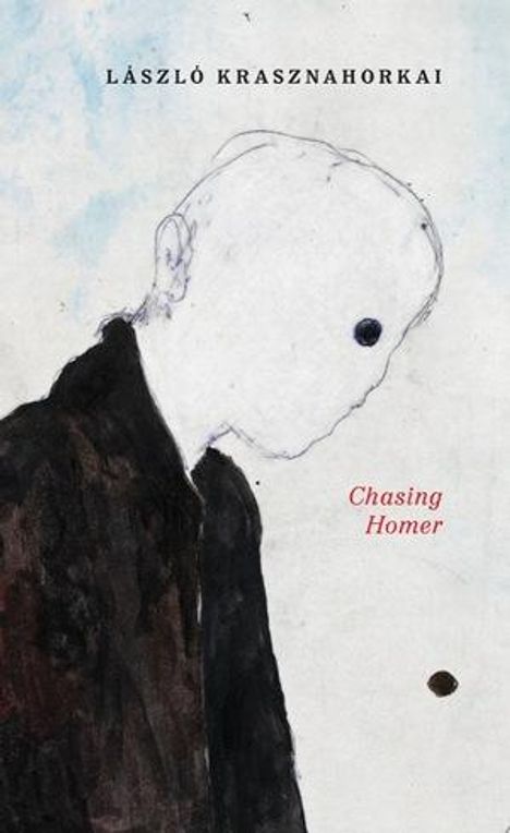 László Krasznahorkai: Chasing Homer, Buch