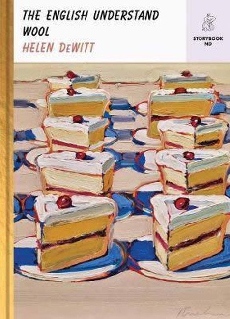 Helen Dewitt: The English Understand Wool, Buch