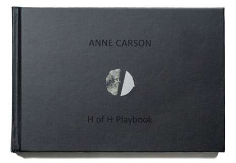 Anne Carson: H of H Playbook, Buch