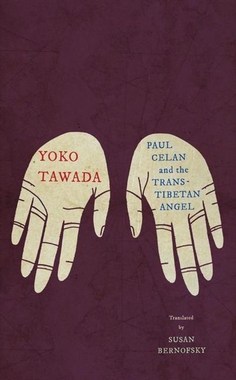 Yoko Tawada: Paul Celan and the Trans-Tibetan Angel, Buch
