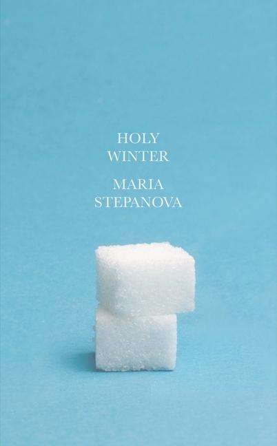 Maria Stepanova: Holy Winter, Buch