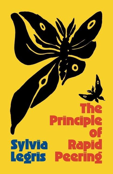 Sylvia Legris: The Principle of Rapid Peering, Buch