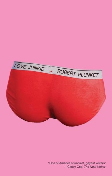 Robert Plunket: Love Junkie, Buch