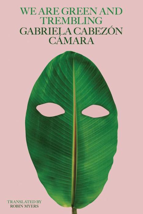 Gabriela Cabezón Cámara: We Are Green and Trembling, Buch