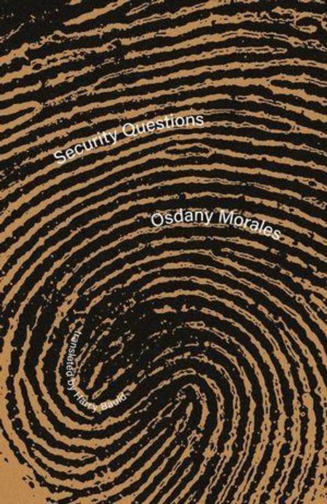Text: "Security Questions", "Osdany Morales", "translated by Harry Bauld". Illustration eines großen Fingerabdrucks.