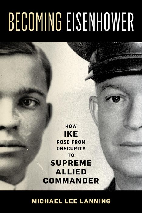 Michael Lee Lanning: Becoming Eisenhower, Buch